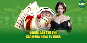 Hướng Dẫn Đăng Ký Tài Khoản HB88